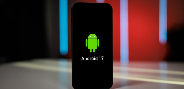 Android 17 Beta 1 yakında başlıyor: Google doğruladı